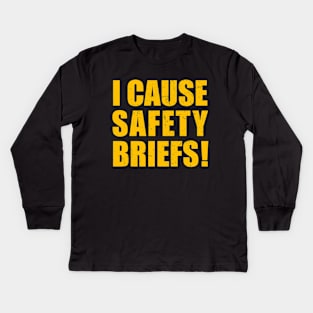 I Cause Safety Briefs Kids Long Sleeve T-Shirt